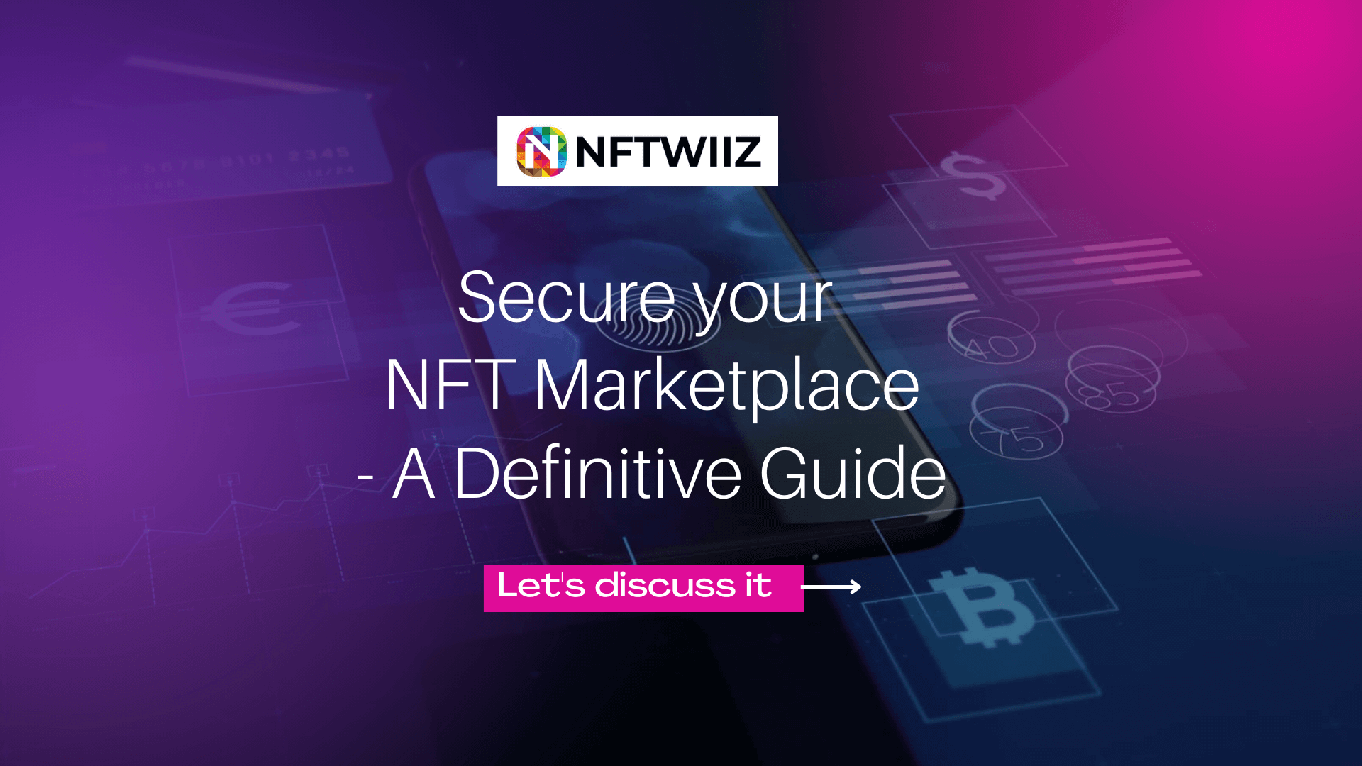 Secure-your-NFT-Marketplace-A-Definitive-Guide-NFTWIIZ